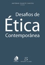 “A Ética como desafio e os desafios da Ética”