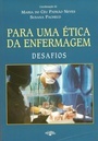 Para uma Ética da Enfermagem: Desafios