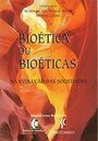 Bioética ou Bioéticas na Evolução das Sociedades